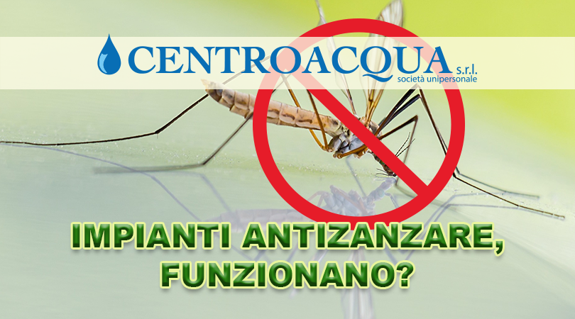 Centroacqua srl_IMPIANTI ANTIZANZARE FUNZIONANO